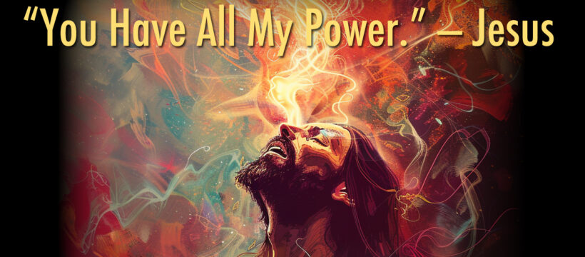 You Have All My Power — Jesus